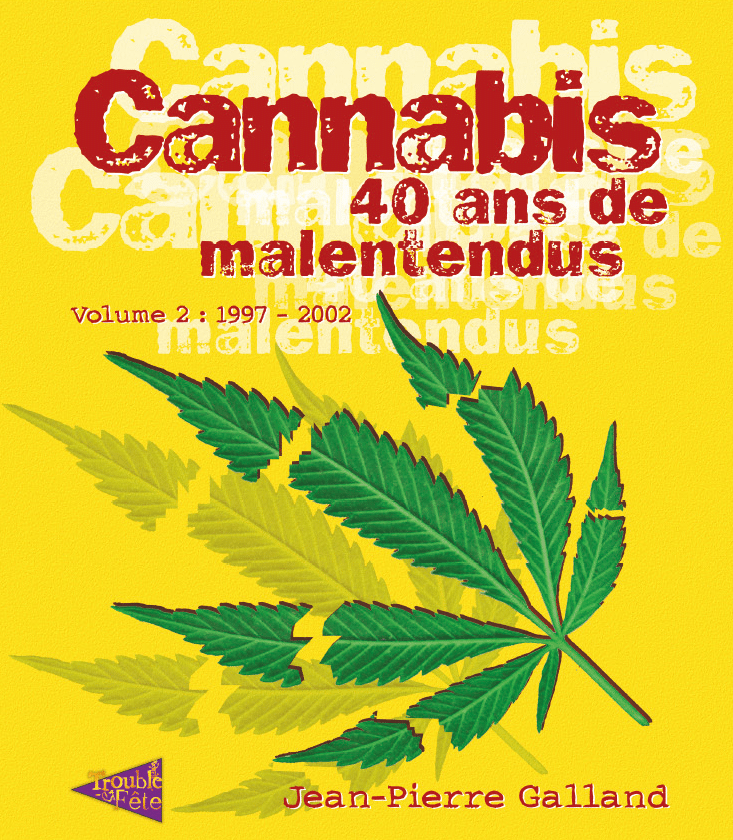 Cannabis 40 Ans De Malentendus Volume 2 1997 2002 Asud